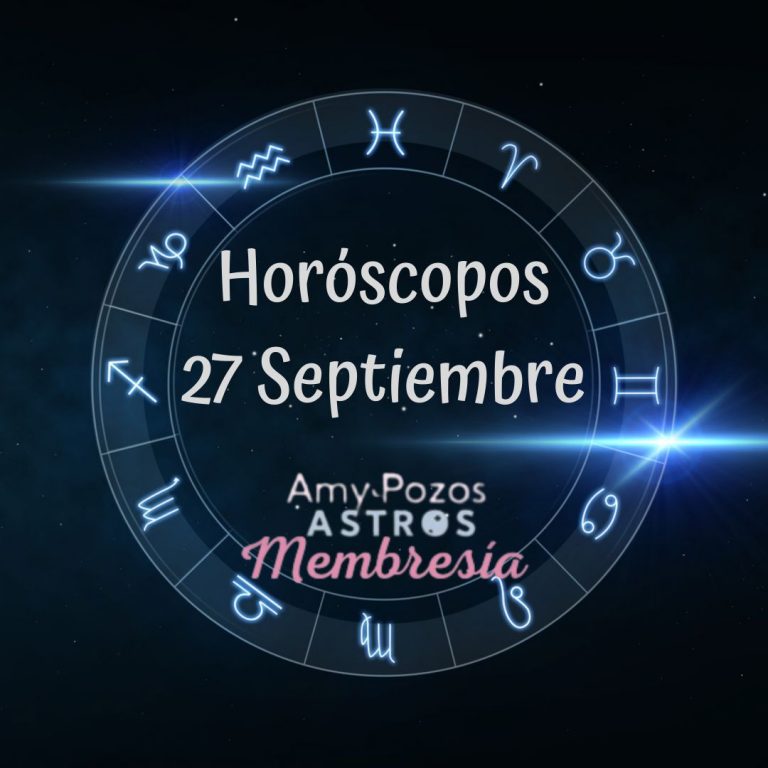 Horóscopos lunes 27 de septiembre 2021