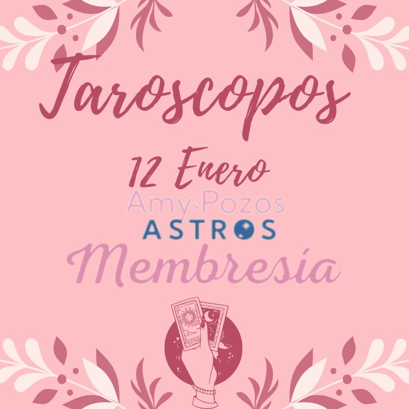 Taroscopos miércoles 12 enero 2022