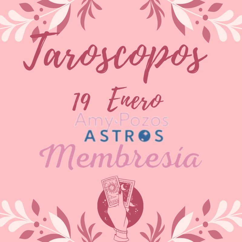 Taroscopos  miércoles 19 enero 2022